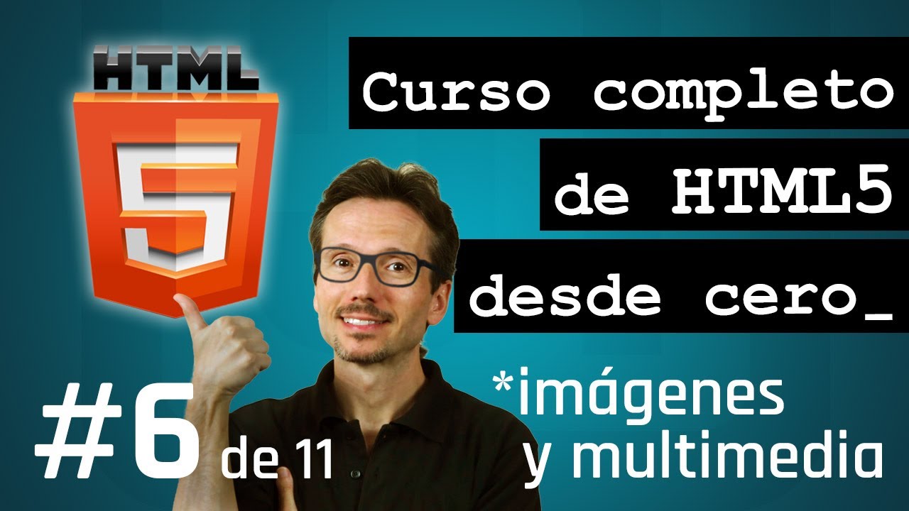 Insertar imágenes, vídeos y audios | CURSO completo de HTML5 desde cero (6/11)
