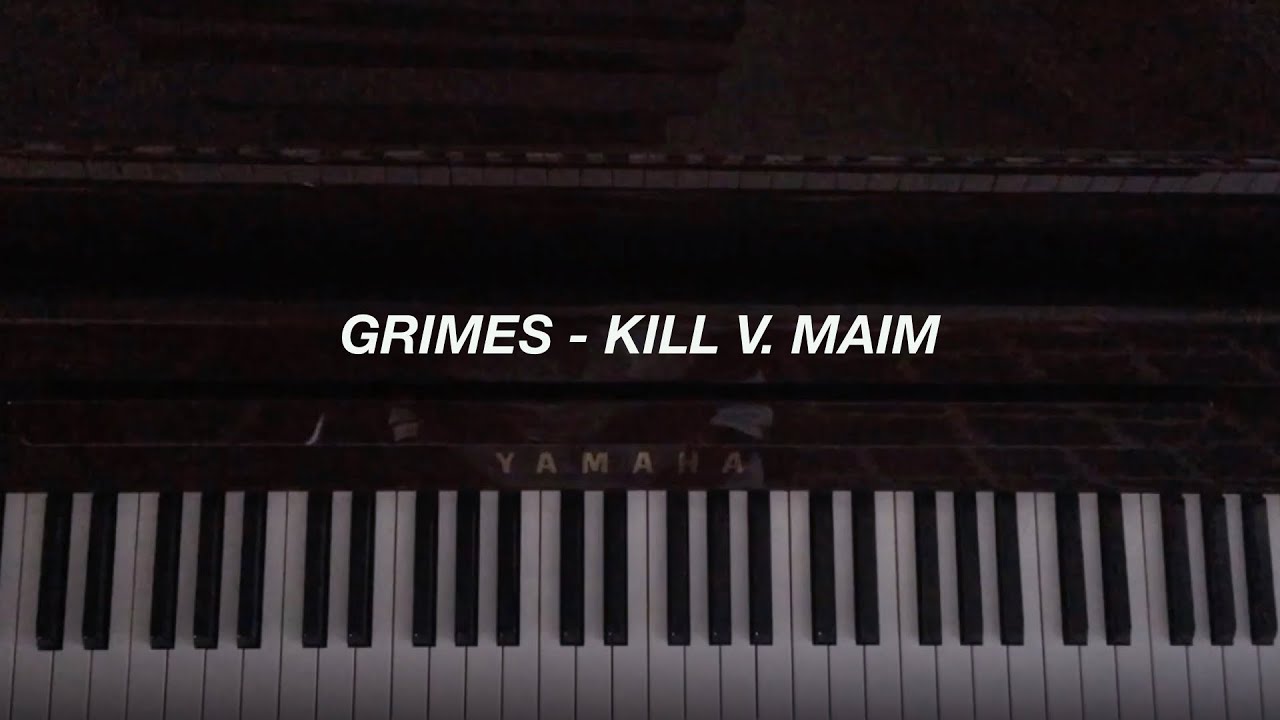 Grimes - Kill V. Maim (Piano Cover)