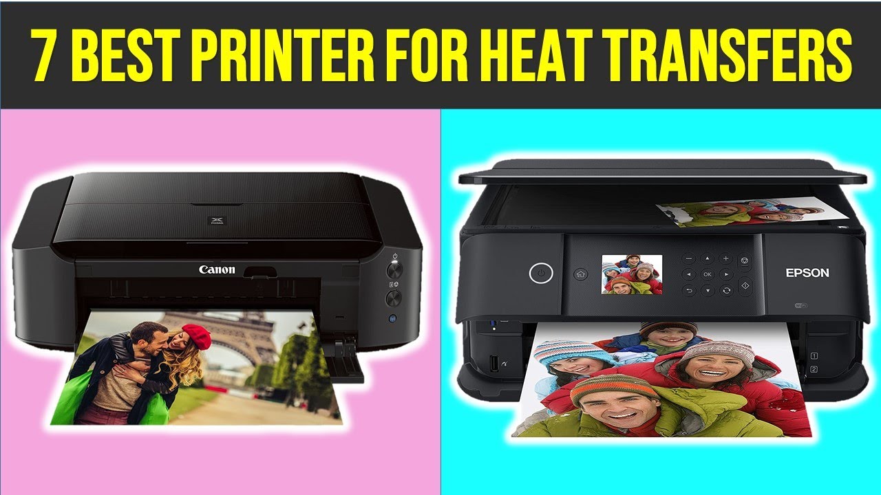 ✅7 Best Printer for Heat Transfers In 2022 With Buying Guide