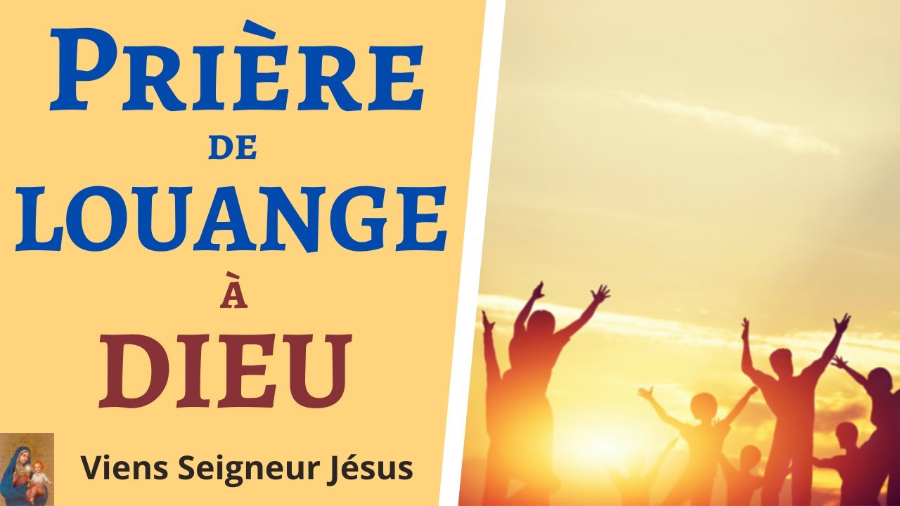 Pri&egrave;re de LOUANGE &agrave; DIEU au P&egrave;re Eternel