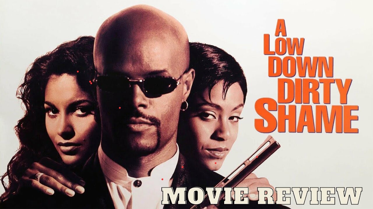 A Low Down Dirty Shame | Black History Month Movie Reviews
