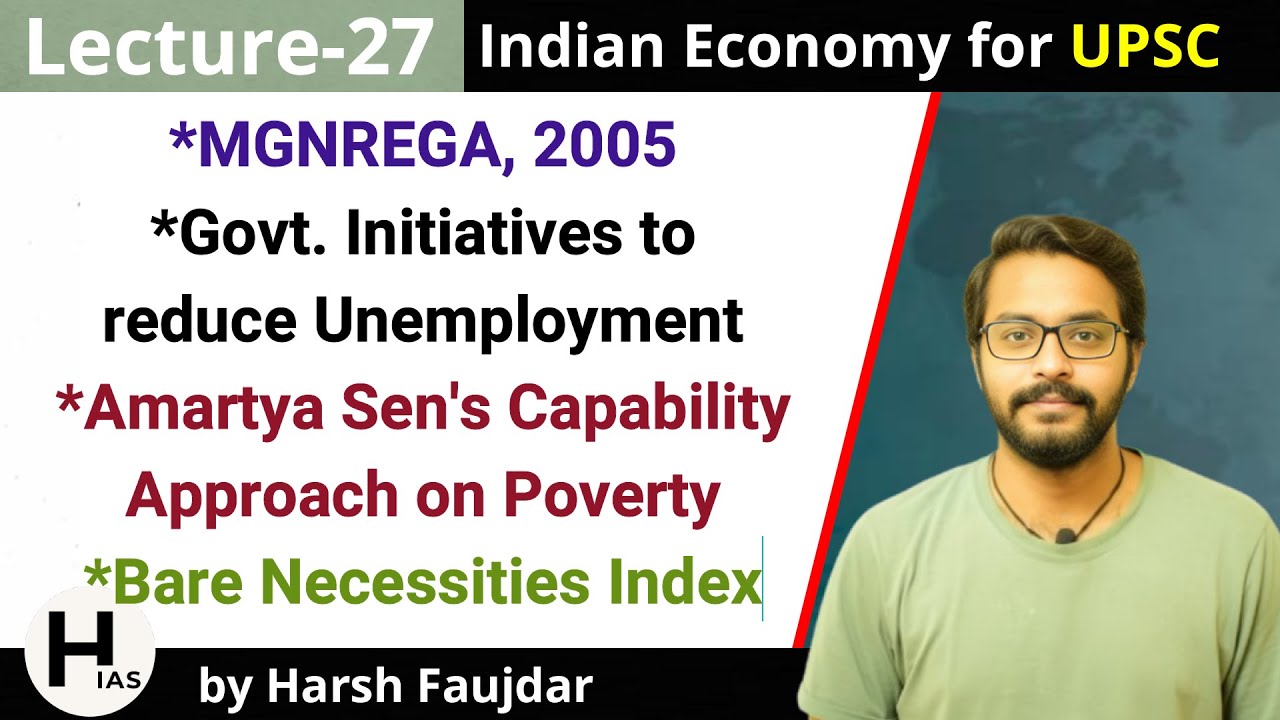 E27- MGNREGA 2005, Amartya Sen's Capability Approach on Poverty | Indian Economy for UPSC