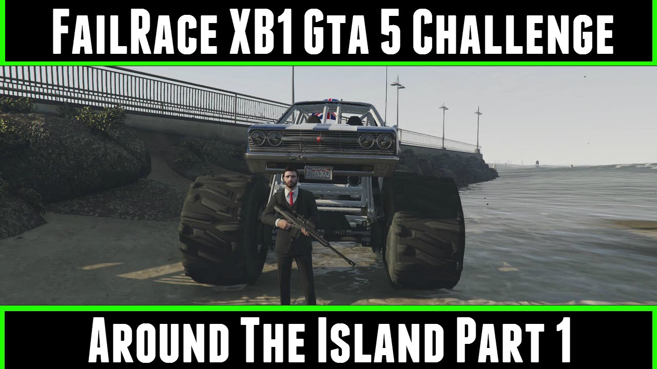 FailRace XB1 Gta 5 Challenge Around The Island Part 1