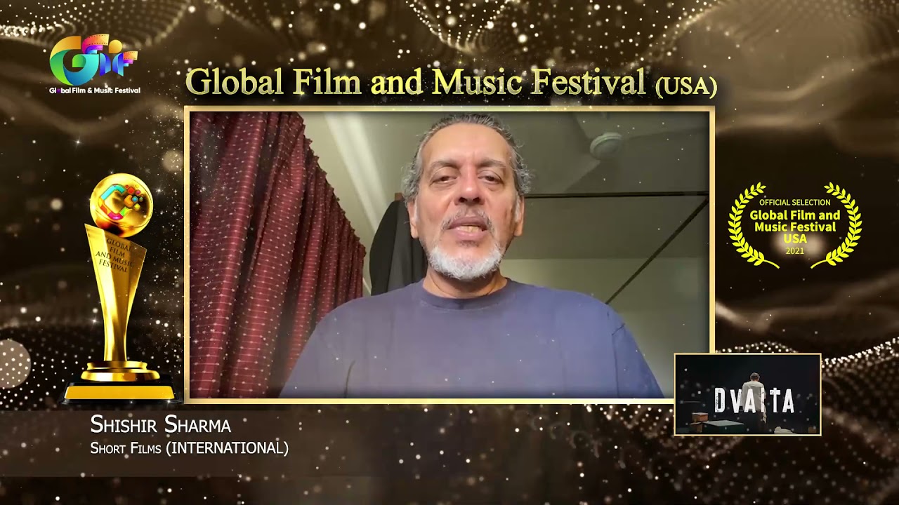 Shishir Sharma - Official Selection-Short Film (International) GFMF(USA) 2021-2022