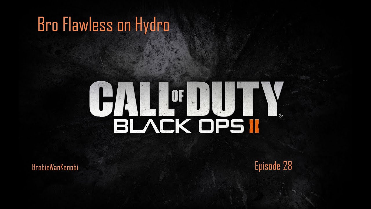 Bro Flawless on Hydro 18-0 :: Black Ops 2 Gameplay