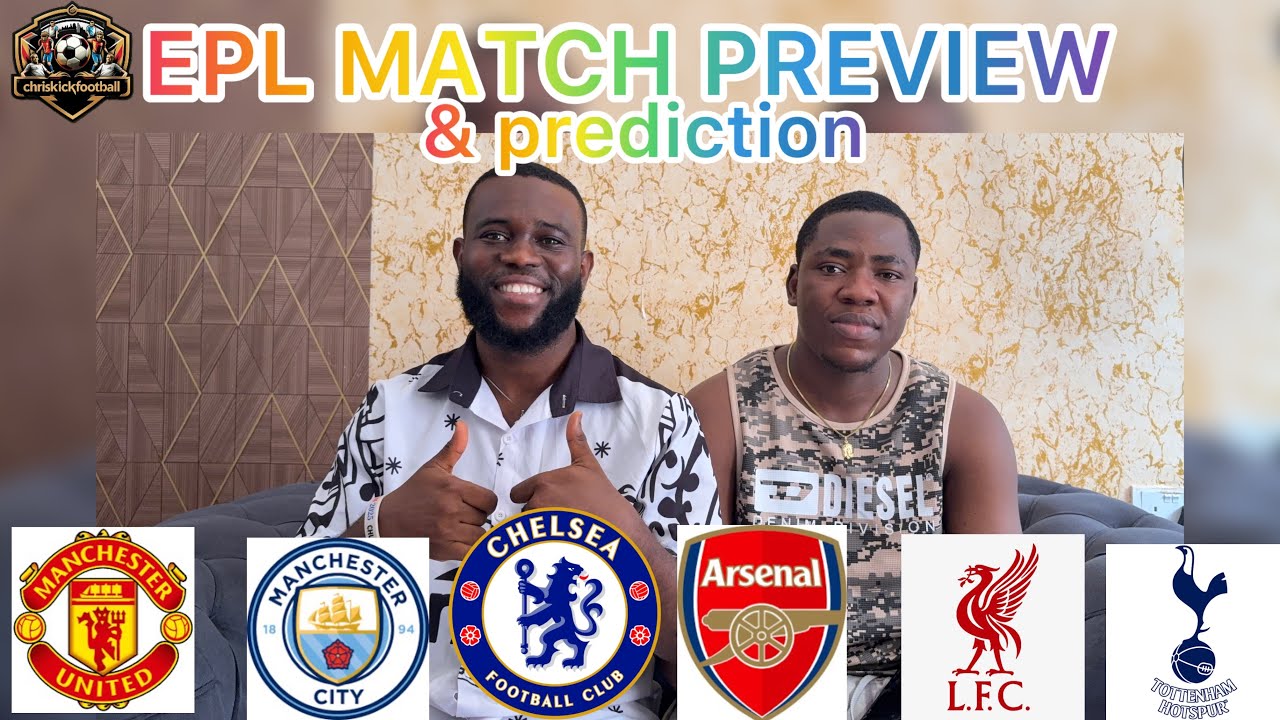 EPL Match Preview & Predictions | Premier League Weekend Breakdown ⚽🔥