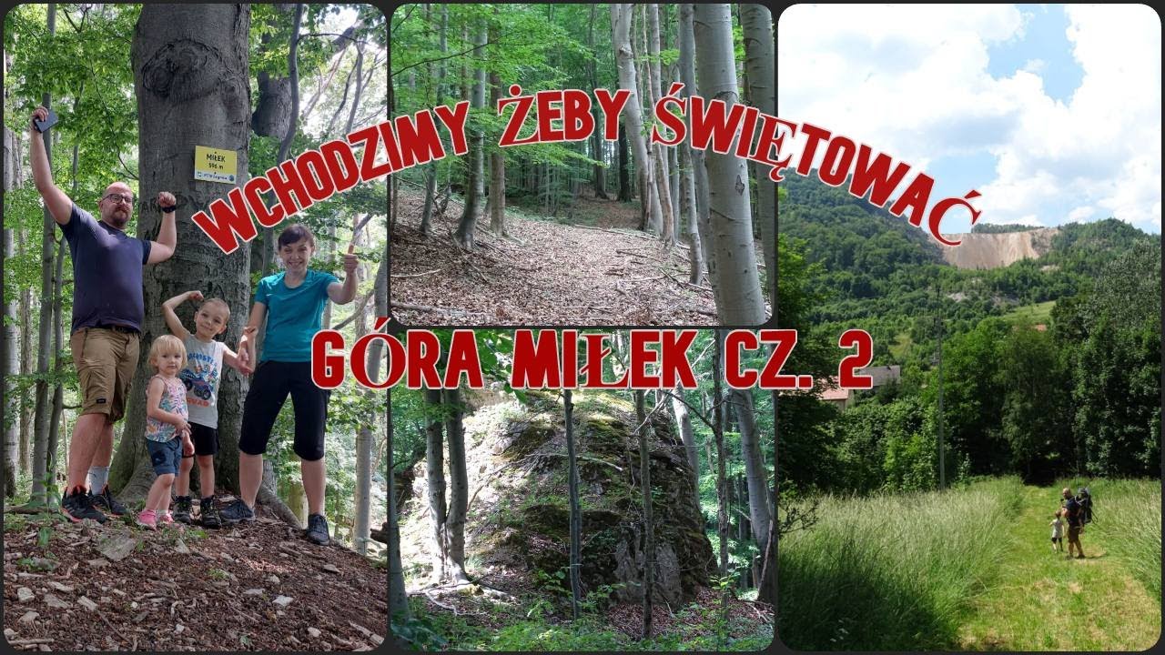 Wchodzimy, żeby świętować - góra Miłek cz. 2