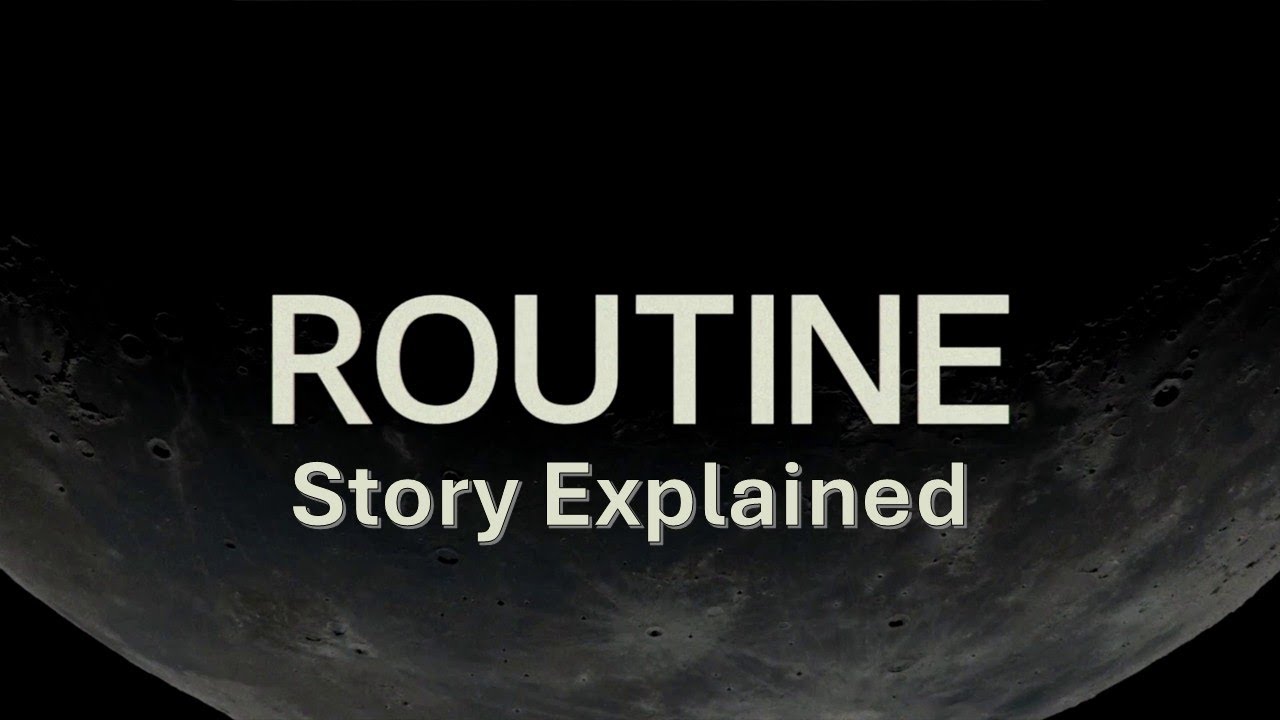 Routine: Story Explained. A terrifying lonely adventure.