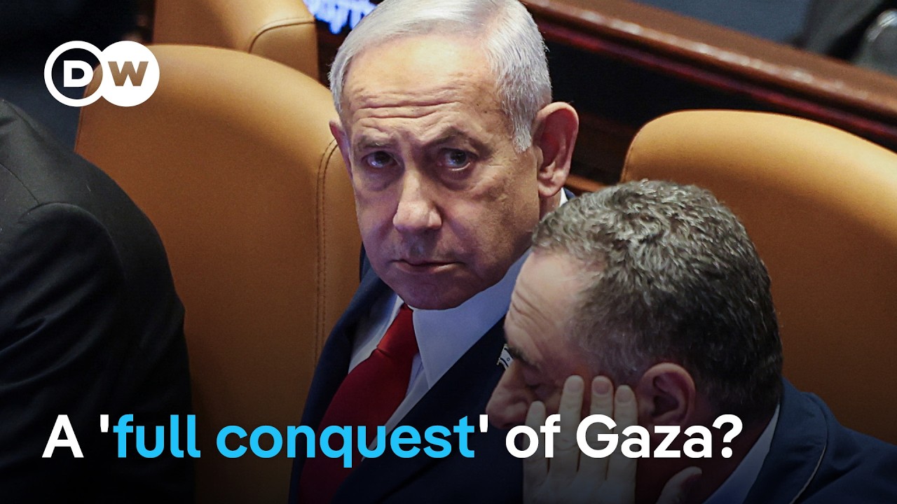 Reports: Netanyahu plans full occupation of Gaza | DW News