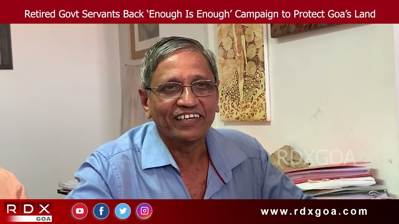 Retired Govt Servants Back ‘Enough Is Enough’ Campaign to Protect Goa’s Land