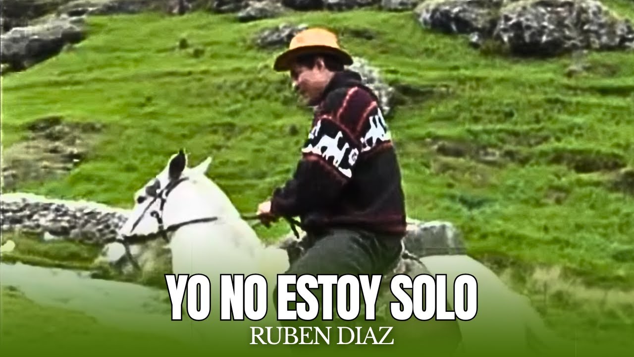 Ruben Diaz - YO NO ESTOY SOLO - Video Oficial