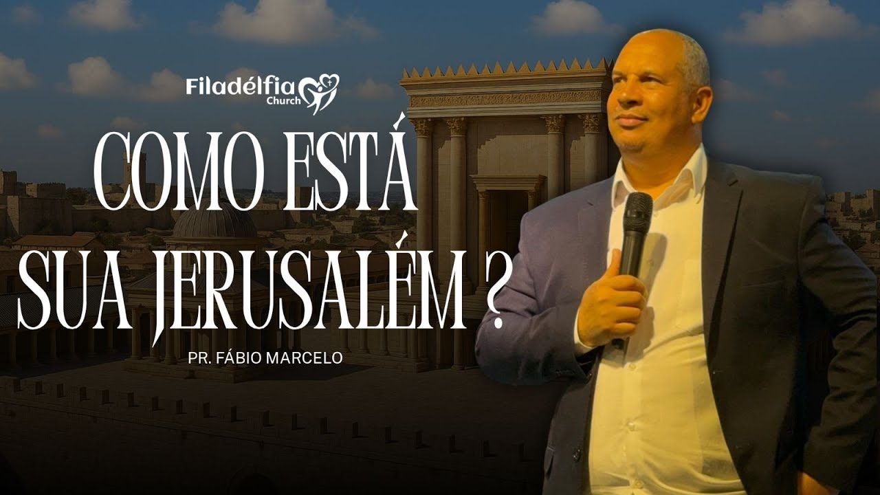 COMO ESTÁ SUA JERUSALÉM | FILADÉLFIA CHURCH | 08.02.2026