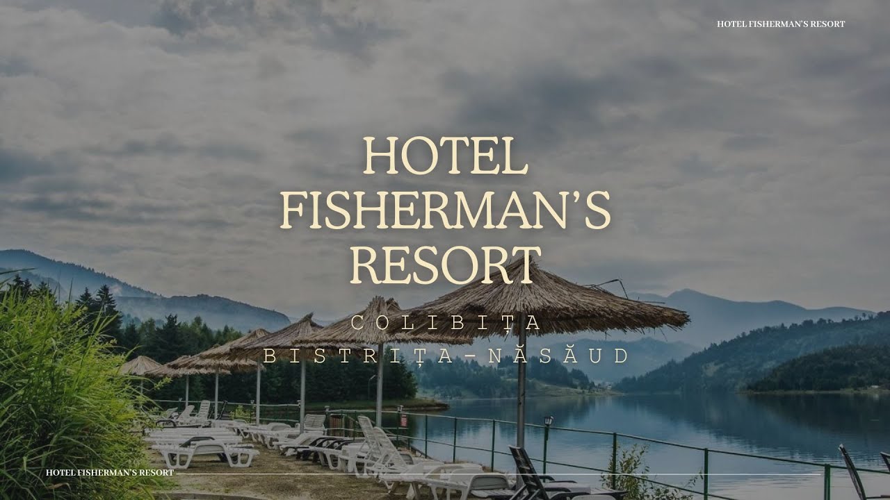 HOTEL FISHERMAN’S RESORT COLIBITA, BISTRITA-NASAUD, OFERTE SI PROMOTII HOTEL FISHERMAN’S RESORT