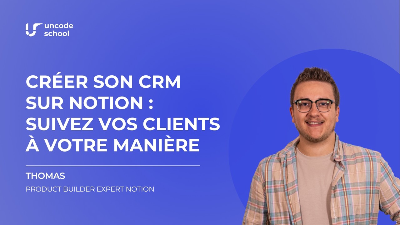Créer son CRM sur Notion : suivez vos clients à votre manière