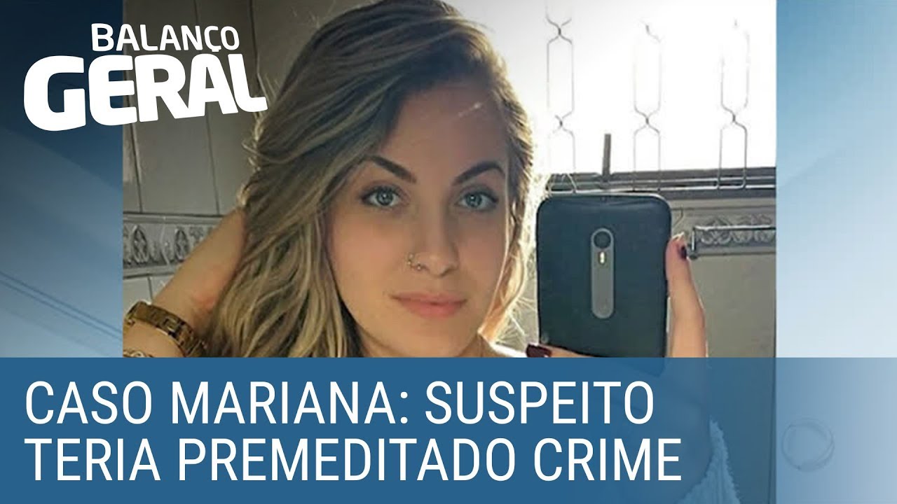 Caso Mariana: assassino esvaziou pneu do carro antes de matar jovem