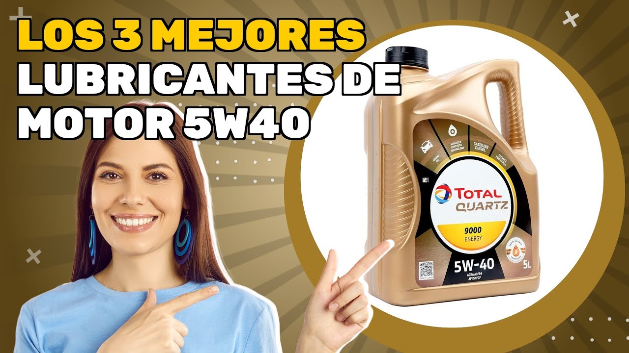 Los 3 mejores lubricantes de motor 5W40 2026: descubre las características clave