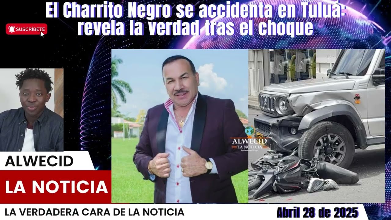 El Charrito Negro se accidenta en Tuluá: revela la verdad tras el choque