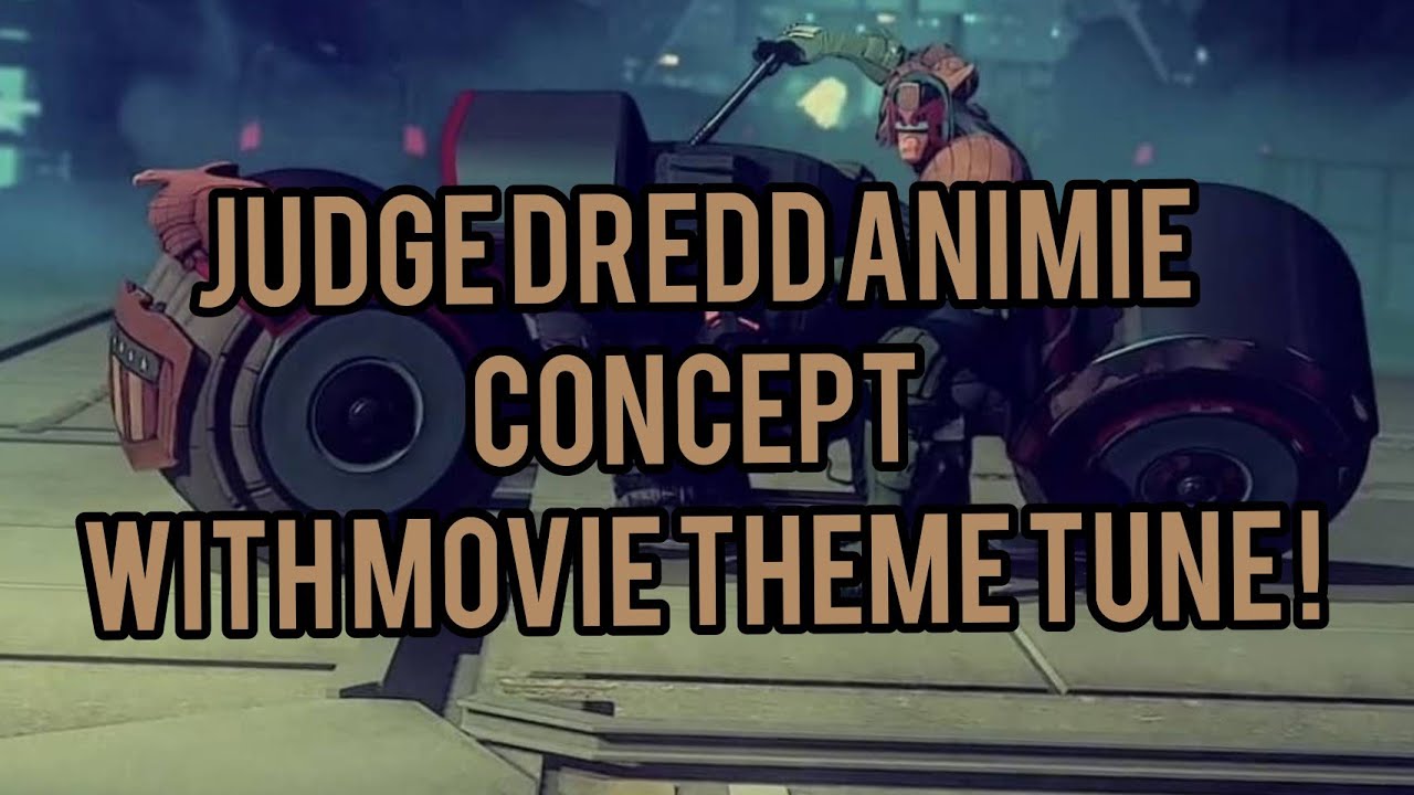 Animated judge dredd TV series concept | judge dredd movie theme (remix)