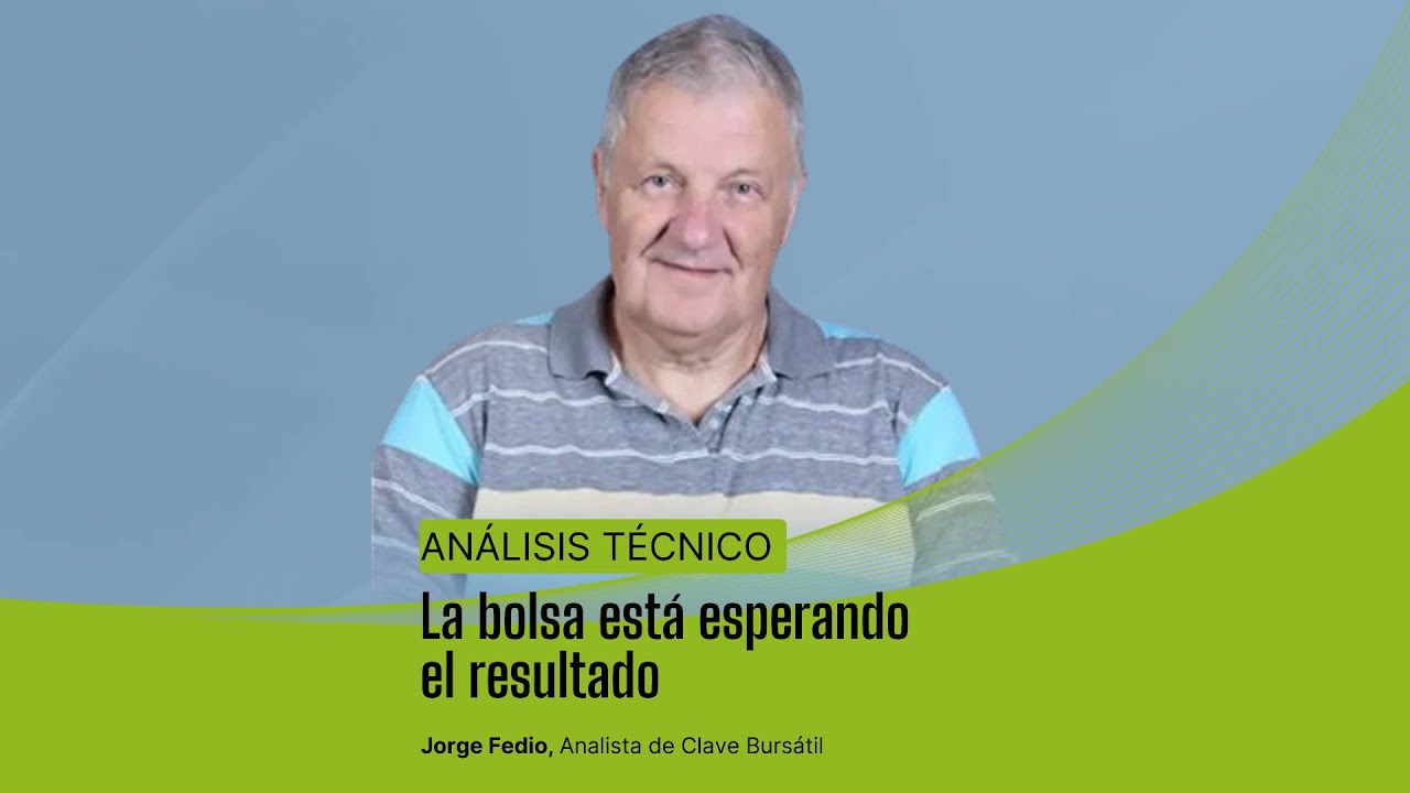 La bolsa est&aacute; esperando el resultado