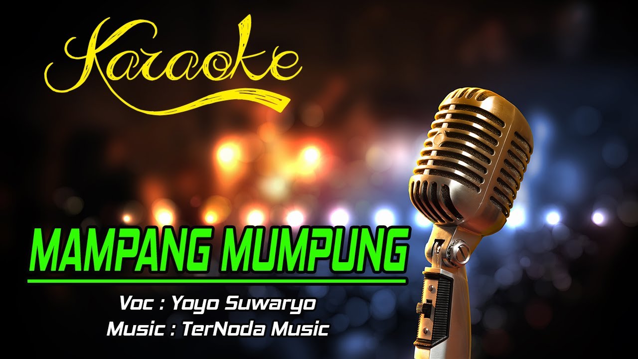 Karaoke MAMPANG MUMPUNG - Yoyo Suwaryo