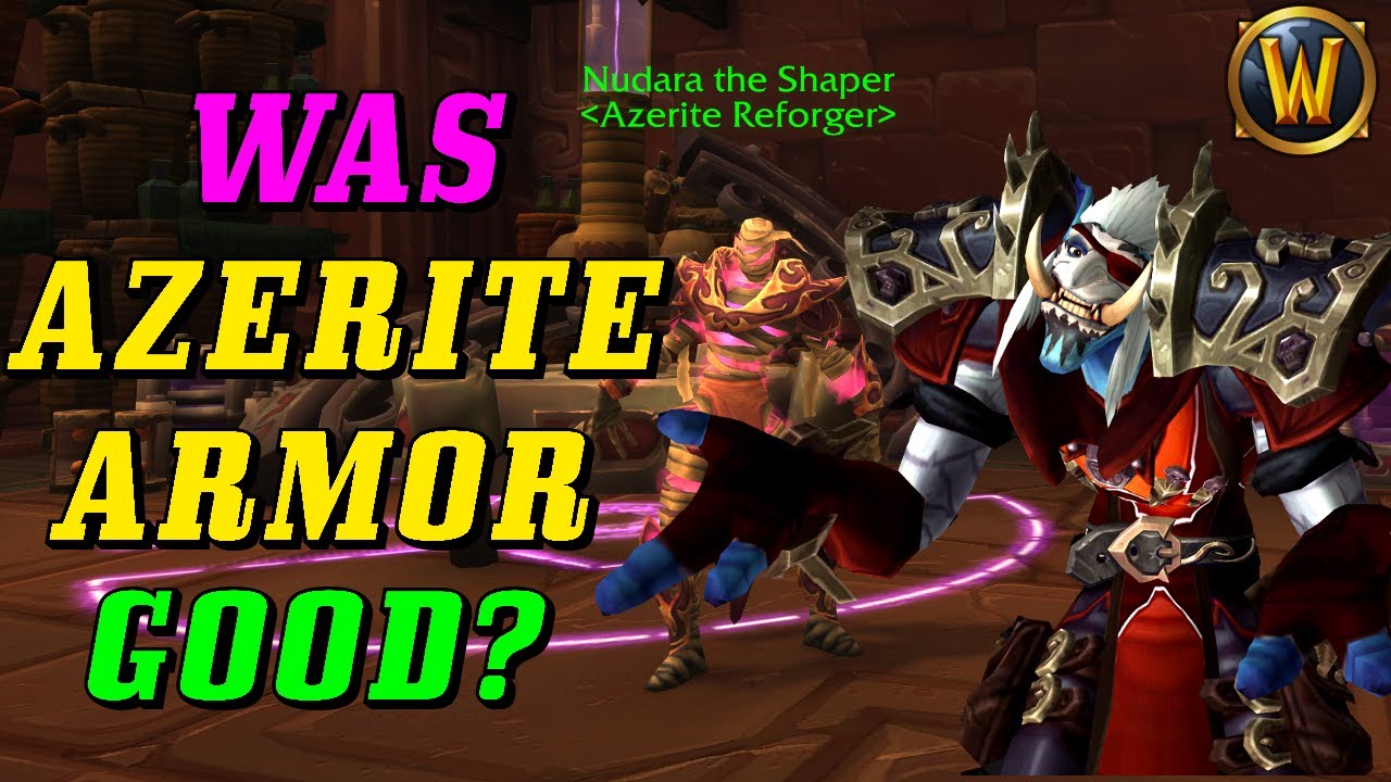 Azerite Armor: A BfA Retrospective (What Went Right, and What Went Wrong)