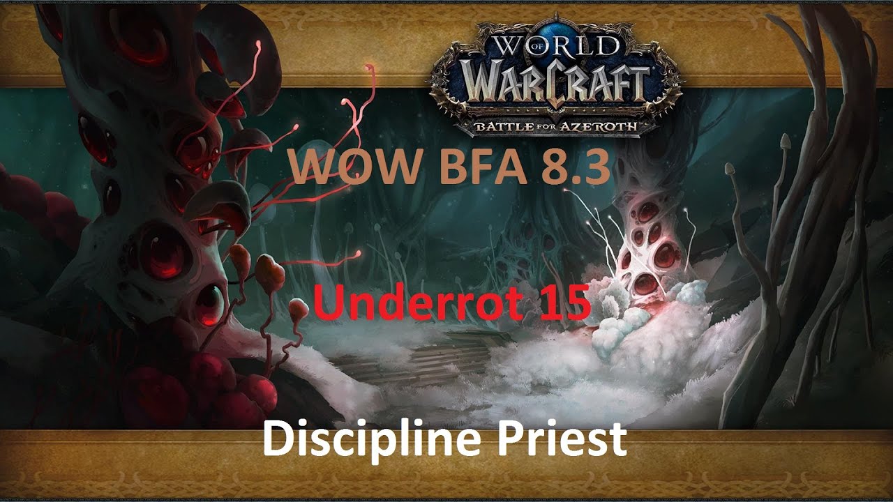 BFA Season 4 | Underrot 15 Discipline Priest