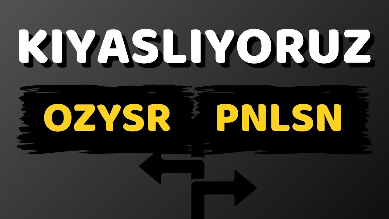 OZYSR vs PNLSN | Hangi Hisse Daha G&uuml;&ccedil;l&uuml;? Detaylı Kıyaslama ve Yorum