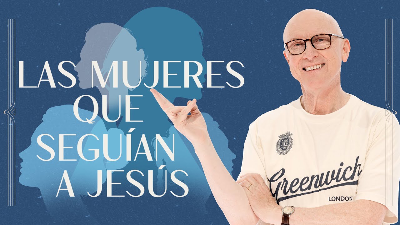 Las mujeres que seguian a Jes&uacute;s - Andr&eacute;s Corson | Pr&eacute;dicas 2025