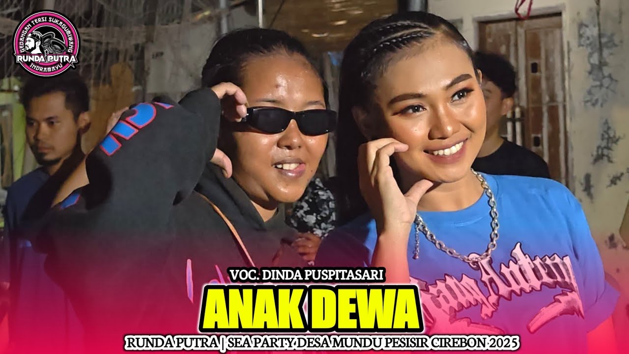 ANAK DEWA | DINDA PUSPITASARI FT. RUNDA PUTRA‼️SEA PARTY MUNDU PESISIR CIREBON 2025