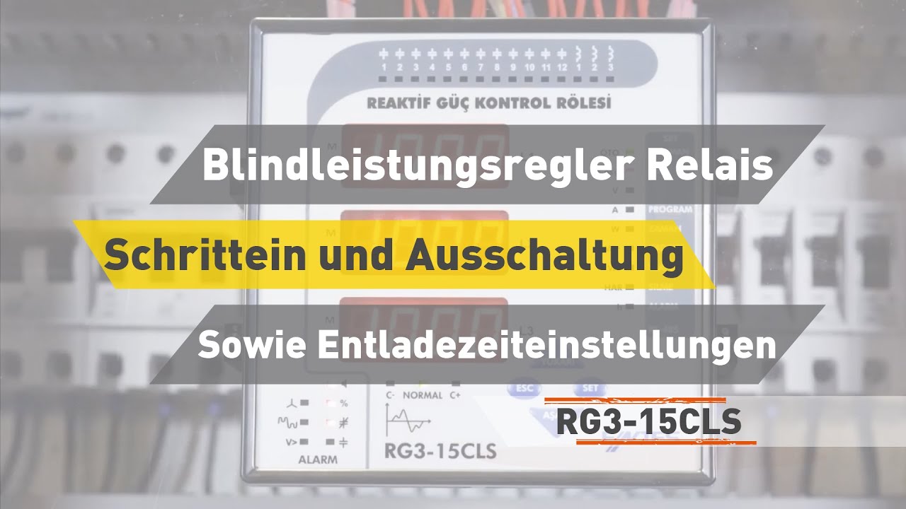 RG3-15 CLS Blindleistungsregler Relais Schrittein und Ausschaltung Sowie Entladezeiteinstellungen