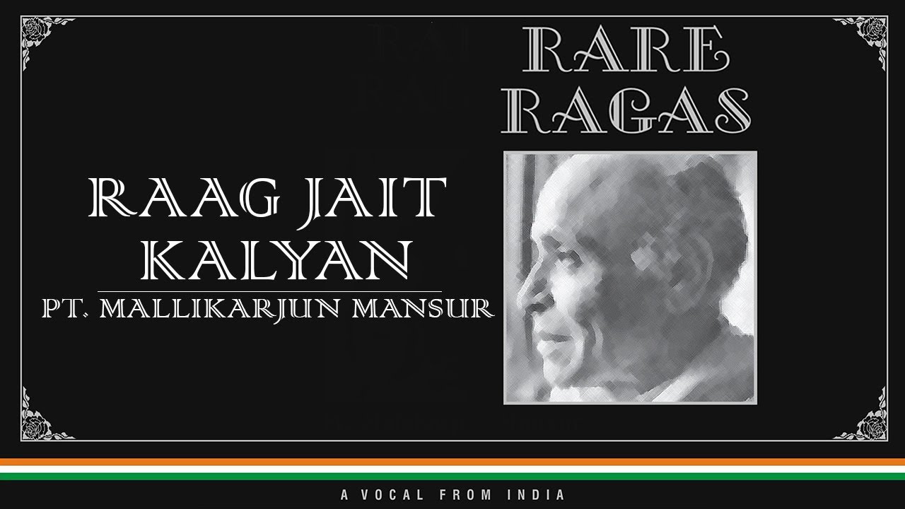 Raag Jait Kalyan | Pt. Mallikarjun Mansur | Rare Ragas | Classical Audio Song