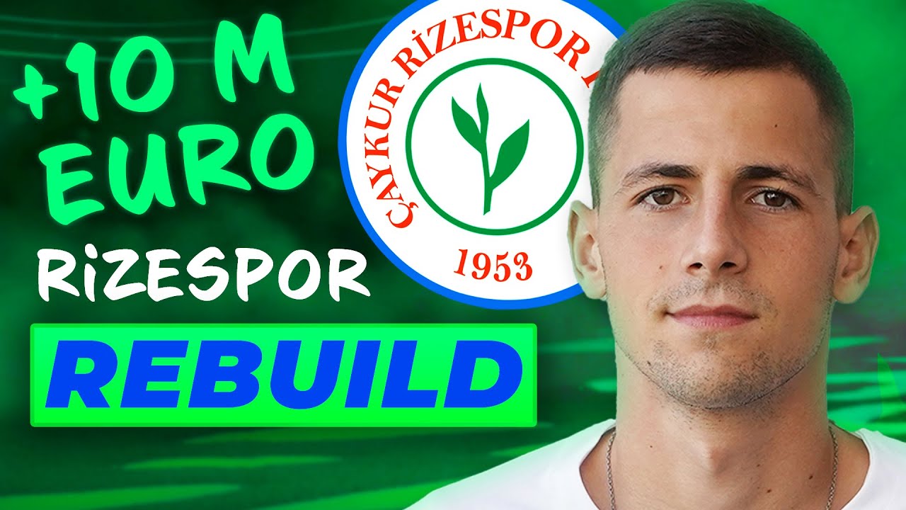+10 MİLYON EURO ile RİZESPOR REBULD // FC 24 KARİYER MODU