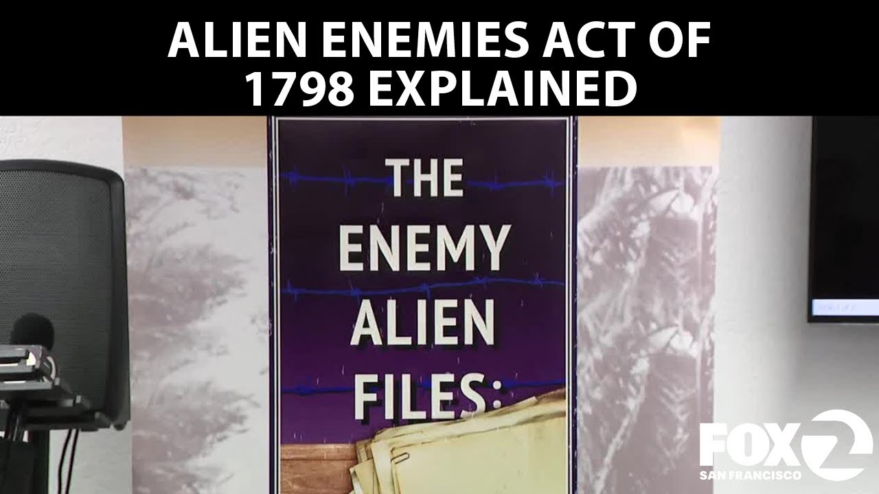 What is the Alien Enemies Act of 1798? | KTVU