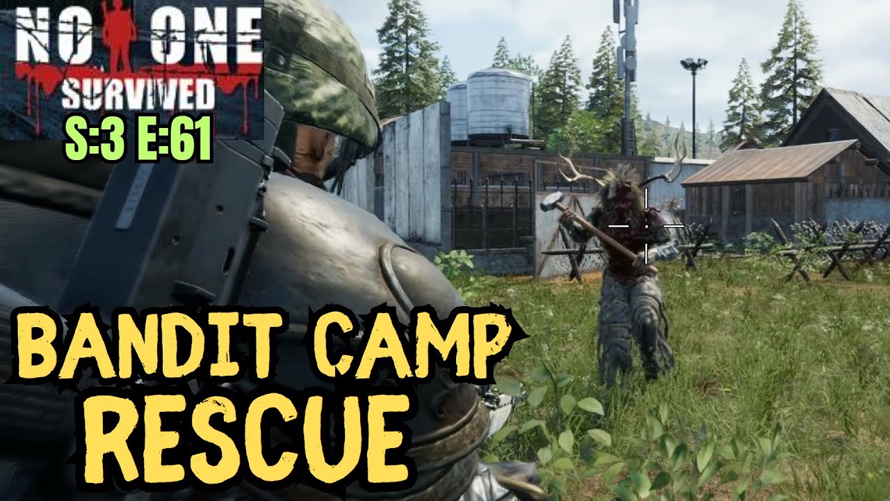 No One Survived (Gameplay) S:3 E:61 - Bandit Camp Rescue
