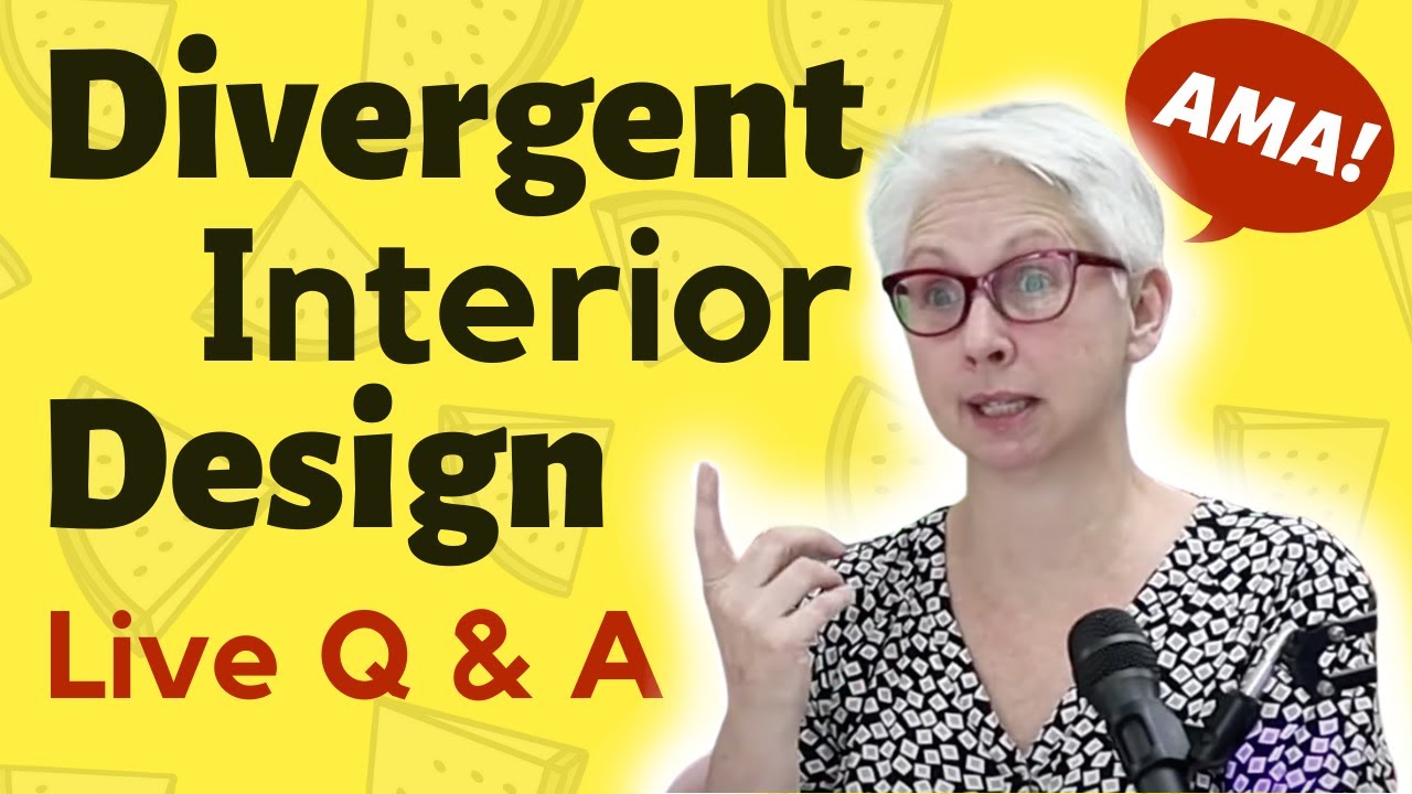 What is DIVERGENT INTERIOR DESIGN? Join us for a LIVE Q & A