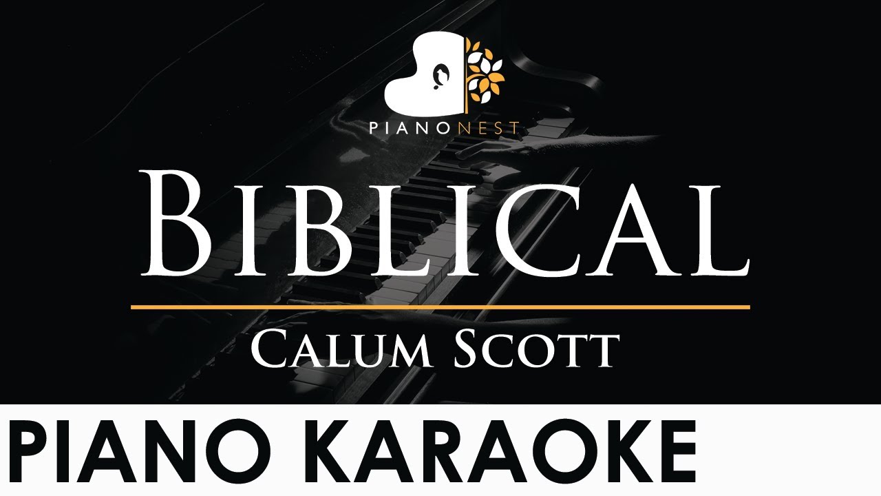 Calum Scott - Biblical - Piano Karaoke Instrumental Cover with Lyrics