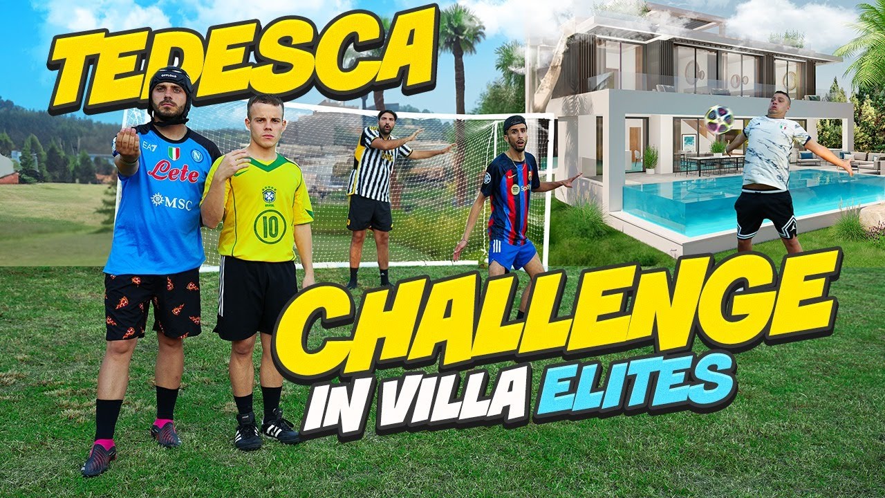 ⚽ TEDESCA CHALLENGE nella NUOVA VILLA ELITES!
