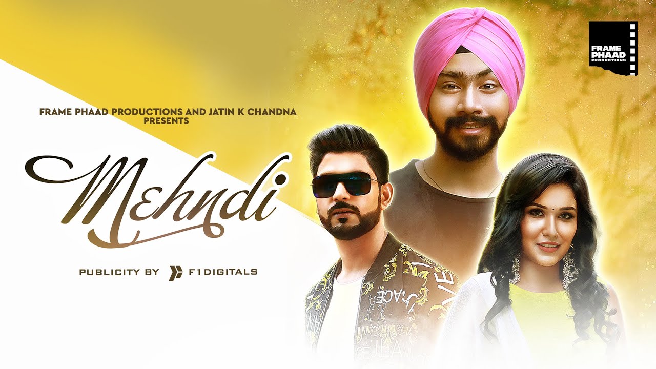 Mehndi - Harjeev Singh | Jishant Malik | Frame Phaad Productions |  Punjabi Songs 2019