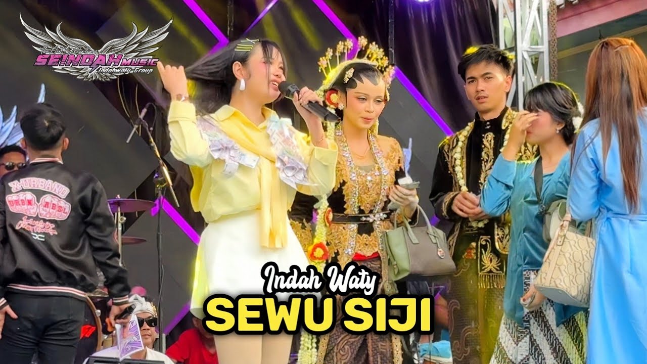 SEWU SIJI &bull; INDAH WATY &bull; SEINDAH MUSIC &bull; Show Sudikampiran Sliyeg Indramayu 