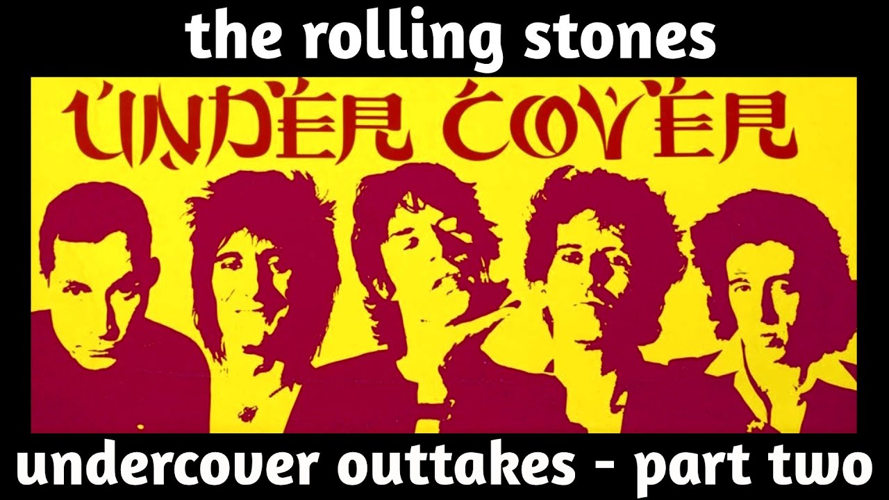 The Rolling Stones - Undercover outtakes, part two