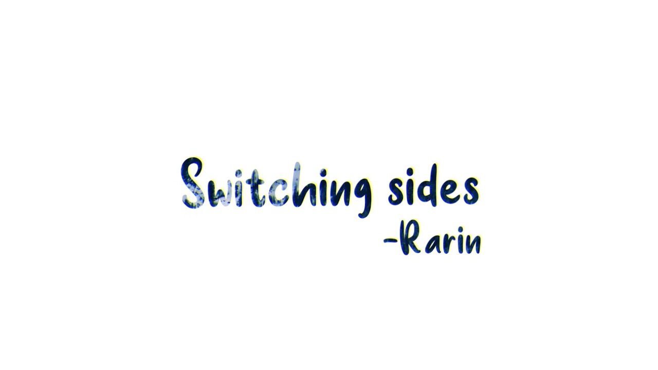 Rarin - Switching sides (Lyrics)