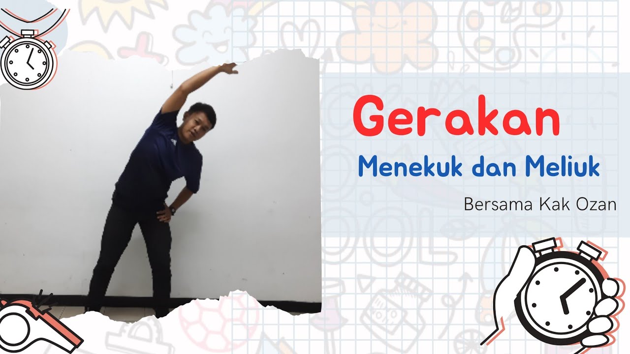 Video Pembelajaran: Gerak Menekuk dan Gerak Meliuk (PJOK)