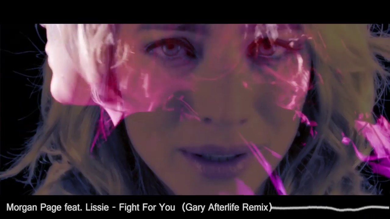 Morgan Page feat. Lissie - Fight For You (Gary Afterlife Remix)