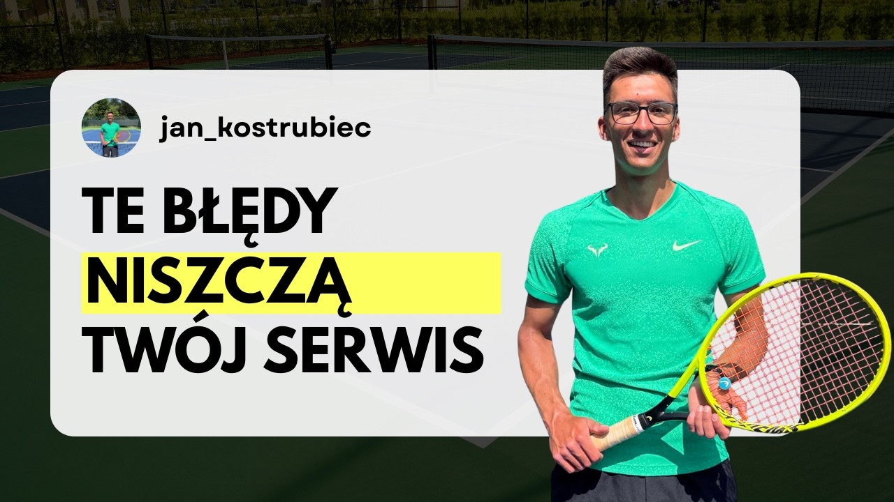 Dlaczego większość tenisistów źle serwuje? | Gość: Janek Kostrubiec