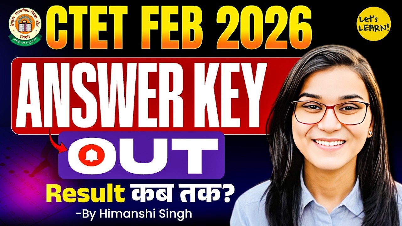 CTET Feb 2026 Official Answer Key, Challenge, Result date | Himanshi Singh