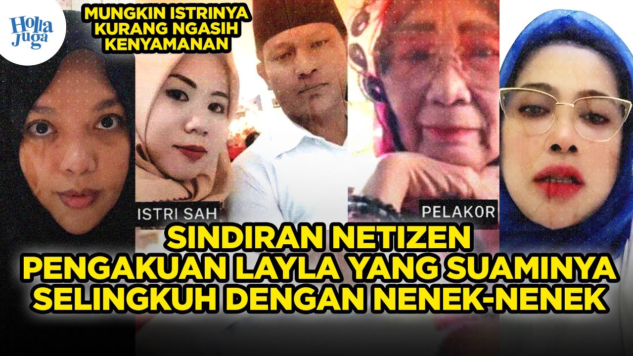 Sindiran Netizen Pengakuan Layla Yang Suaminya Selingkuh Dengan Nenek-nenek