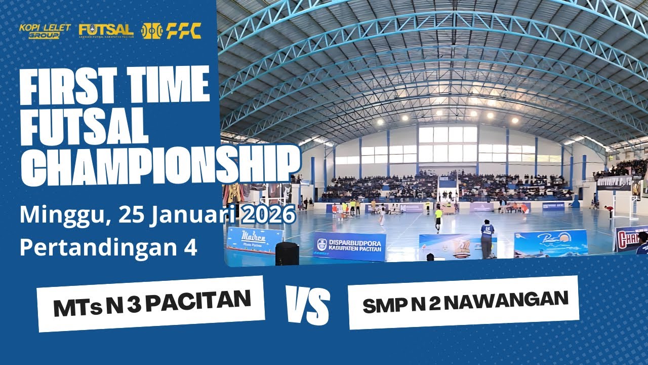 Pertandingan 4 - 25 Januari 2026 - MTs N 3 PACITAN vs SMP N 2 NAWANGAN - FFC Tahun 2026