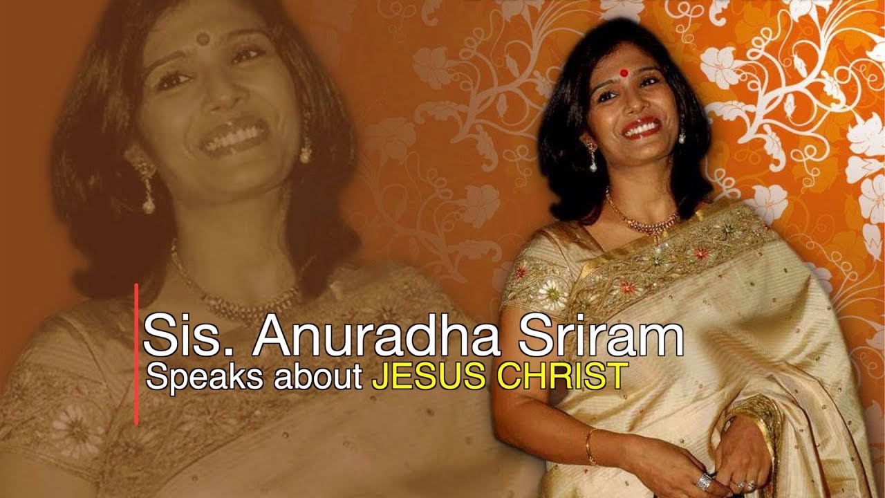 இயேசுவும் நானும்!Anuradha Sriram