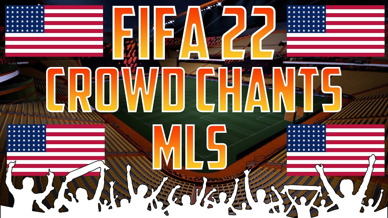 Fifa 22 MLS ALL CROWD CHANTS / ALLE FANGES&Auml;NGE | Fifa 22 Ultimate Team