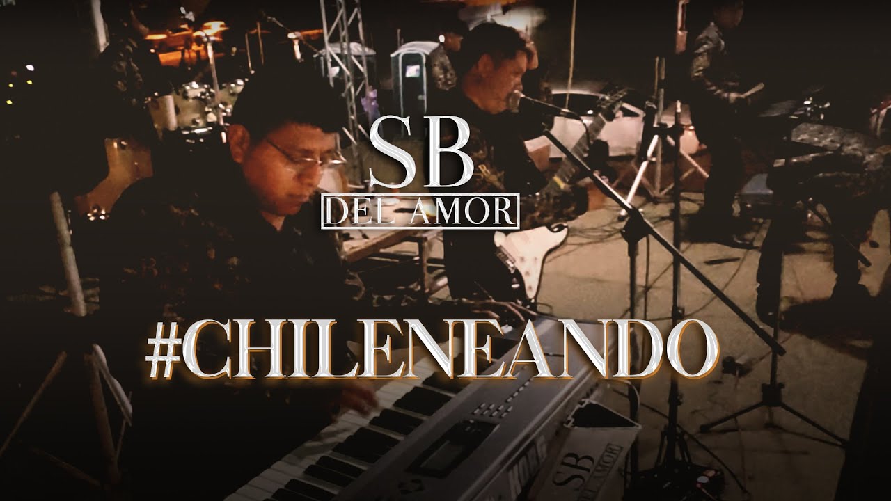 CHILENEANDO / SB DEL AMOR / 2023